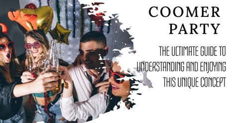 The Ultimate Guide to Coomer Parties: Where Internet Culture 